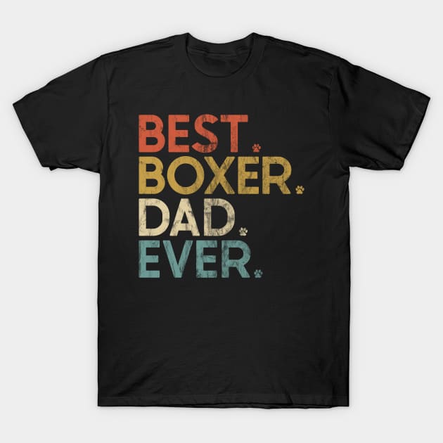 Best Boxer Dad Ever T-Shirt by Red Canopy Stores